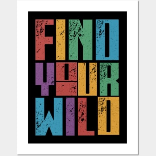 Find Your Wild Posters and Art